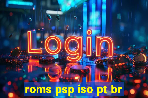 roms psp iso pt br